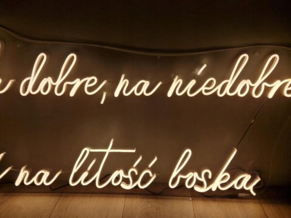 Neon LED Na dobre na niedobre na litość boską